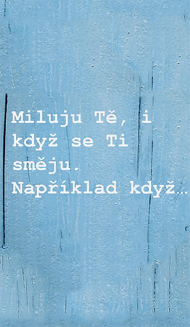 Jak jsem si uvědomila, že nejsi debil, ale já jsem kráva.